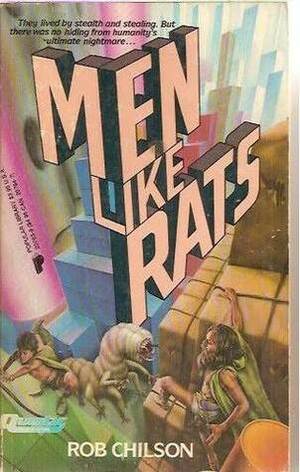 Men Like Rats by Rob Chilson