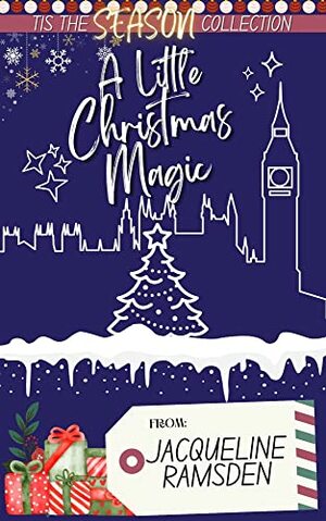 A Little Christmas Magic by Jacqueline Ramsden