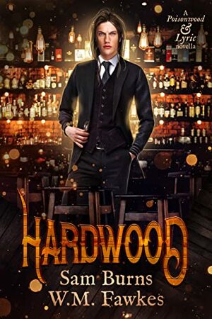 Hardwood by Sam Burns, W.M. Fawkes