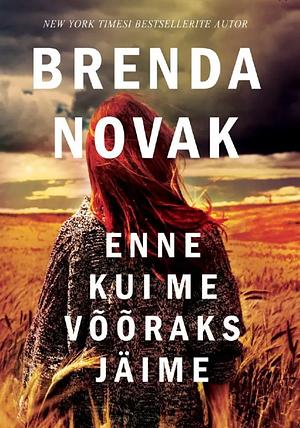 Enne kui me võõraks jäime by Brenda Novak