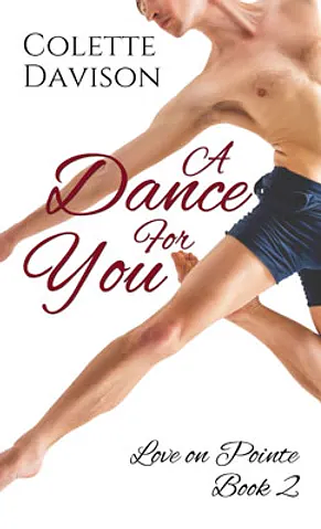 A Dance For You by Colette Davison