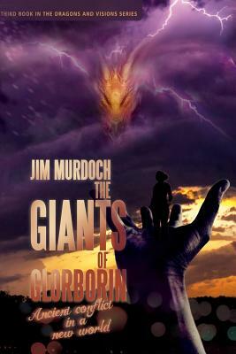 The Giants of Glorborin: Ancient conflict in a new world by Jim Murdoch