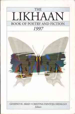 The Likhaan Book of Poetry and Fiction 1997 by Cristina Pantoja-Hidalgo, Gémino H. Abad