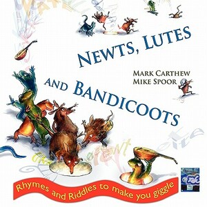 Newts, Lutes and Bandicoots by Mark Carthew