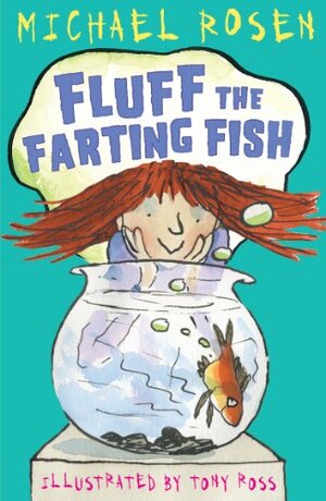 Fluff the Farting Fish by Tony Ross, Michael Rosen