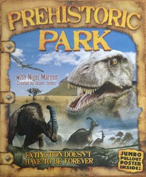 Prehistoric Park by Nigel Marven