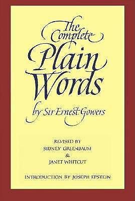 The Complete Plain Words by Joseph Epstein, Ernest Gowers, Sidney Greenbaum