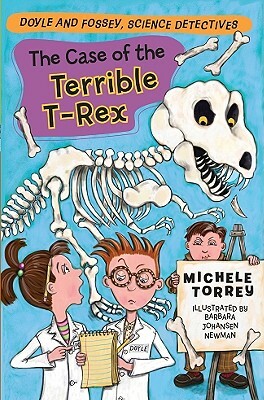 The Case of the Terrible T. Rex (and Other Super-Scientific Cases) by Michele Torrey