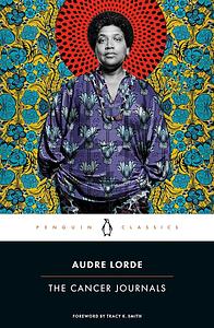 The Cancer Journals by Tracy K. Smith, Audre Lorde