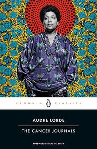 The Cancer Journals by Audre Lorde, Tracy K. Smith