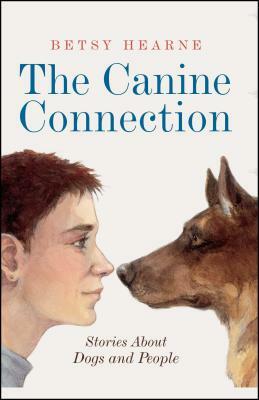The Canine Connection: Stories about Dogs and People by Betsy Hearne