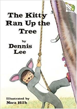 The Kitty Ran Up the Tree by Dennis Lee