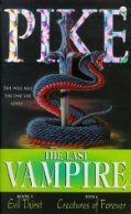 The Last Vampire: Evil Thirst & Creatures of Forever by Christopher Pike