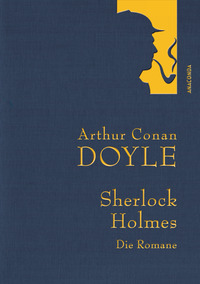 Sherlock Holmes - Die Romane by Arthur Conan Doyle