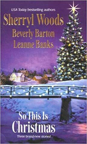 So This Is Christmas: The Perfect Holiday\\Faith, Hope and Love\\A Rancher in Her Stocking by Beverly Barton, Leanne Banks, Sherryl Woods