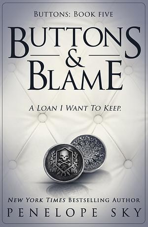 Buttons & Blame by Penelope Sky