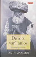 De rots van Tanios by Amin Maalouf, Amin Maalouf