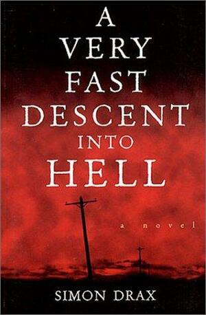 A Very Fast Descent Into Hell by Simon Drax