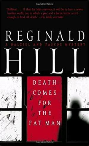 Death Comes For The Fat Man by Reginald Hill