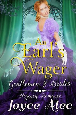 An Earl's Wager: Regeny Romance by Joyce Alec