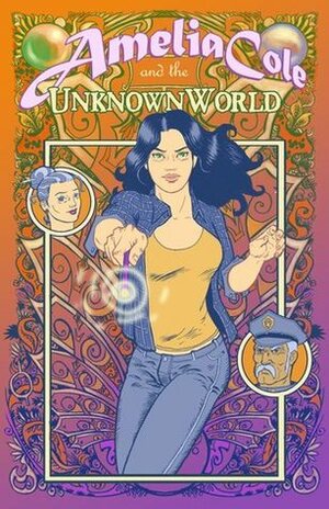 Amelia Cole and the Unknown World by Adam P. Knave, D.J. Kirkbride, Nick Brokenshire