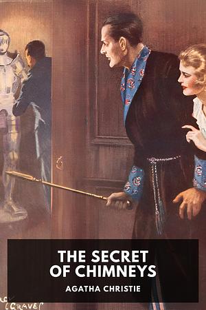 The Secret of Chimneys by Agatha Christie