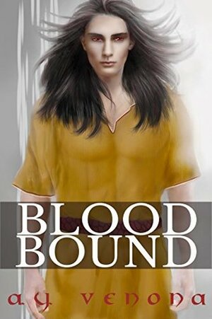 Blood Bound by A.Y. Venona