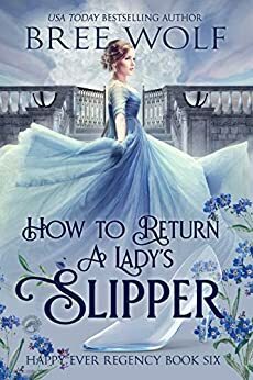 How to Return a Lady's Slipper by Bree Wolf