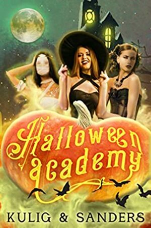 Halloween Academy by Angela Sanders, Angela Kulig