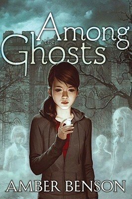 Among the Ghosts by Amber Benson, Sina Grace