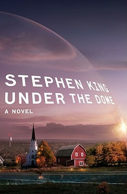 Under the Dome: Part Two by Stephen King