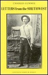 Letters from the Southwest by James W. Lummis, Charles F. Lummis, James W. Byrkit