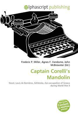 Captain Corelli's Mandolin by Agnes F. Vandome, Frederic P. Miller, John McBrewster