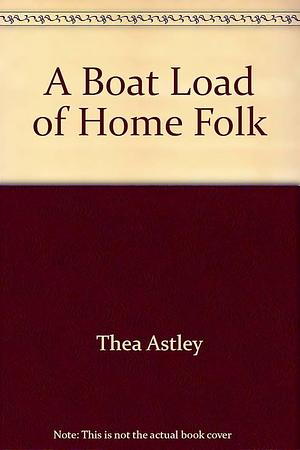 A boat load of home folk by Thea Astley