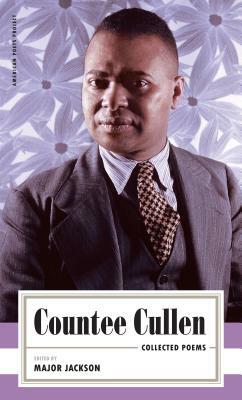 Countee Cullen: Collected Poems by Major Jackson, Countee Cullen