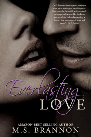 Everlasting Love by M.S. Brannon