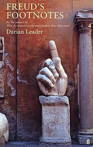 Freud's Footnotes by Darian Leader