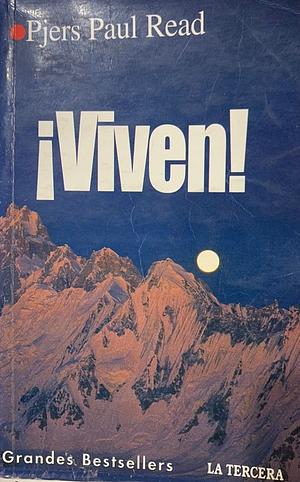 ¡Viven! by Piers Paul Read