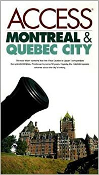 Access Montreal & Quebec City by Richard Saul Wurman, Access Press