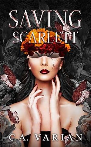 Saving Scarlett by C.A. Varian, C.A. Varian