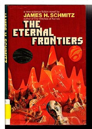 The Eternal Frontiers by James H. Schmitz