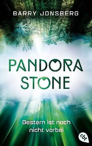  Gestern ist noch nicht vorbei / Pandora Stone Bd.2 by Barry Jonsberg