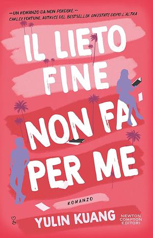 Il lieto fine non fa per me by Yulin Kuang