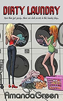 Dirty Laundry by Amanda Green