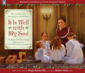 It Is Well with My Soul: The True Story of the Writing of the Beloved Hymn by 
