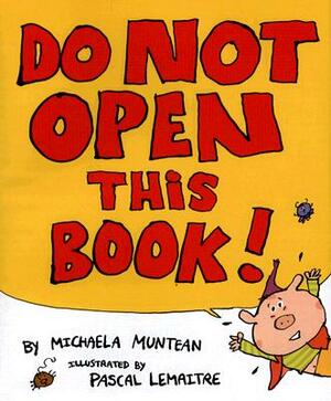 Do Not Open This Book by Michaela Muntean