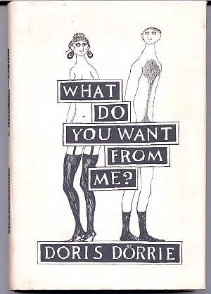 What Do You Want From Me? by Doris Dörrie