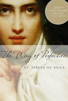 The Way of Perfection by Teresa of Avila