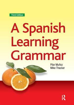 A Spanish Learning Grammar by Mike Thacker