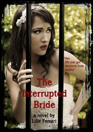 The Interrupted Bride by Lilie Ferrari